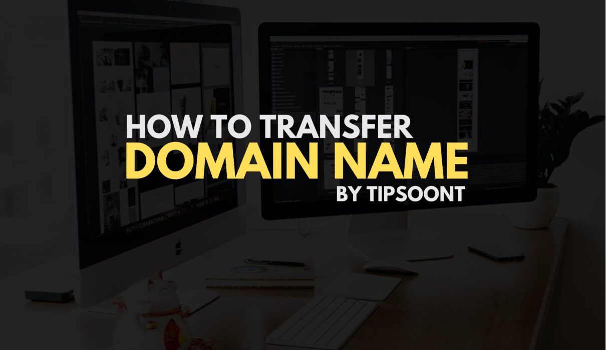 How To Transfer Domain Name Of Website Step By Step Guide