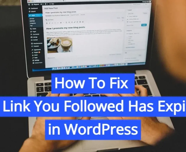 How To Fix The Link You Followed Has Expired Error In WordPress(2025)