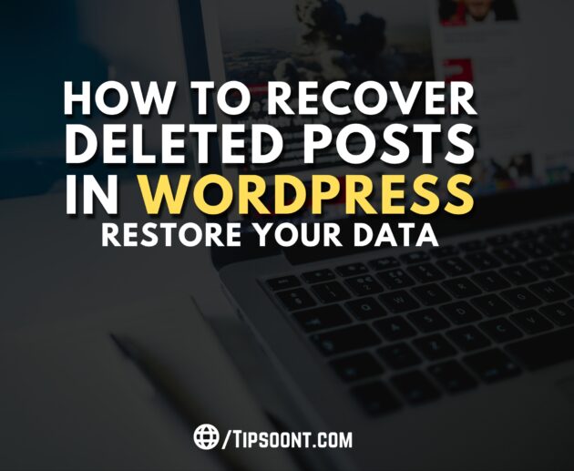 WordPress Recover Deleted Post - Restore your Data
