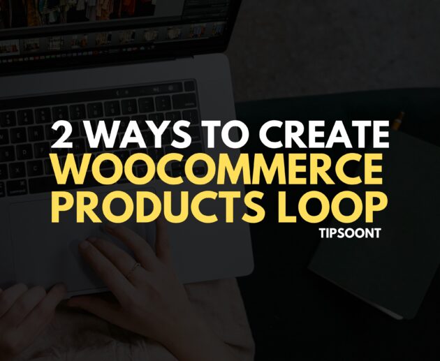2 Ways to Create WooCommerce Products Loop