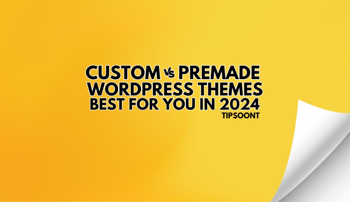 All about Custom and Premade WordPress themes