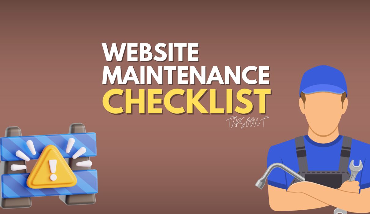The Ultimate Website Maintenance Checklist - All You Need