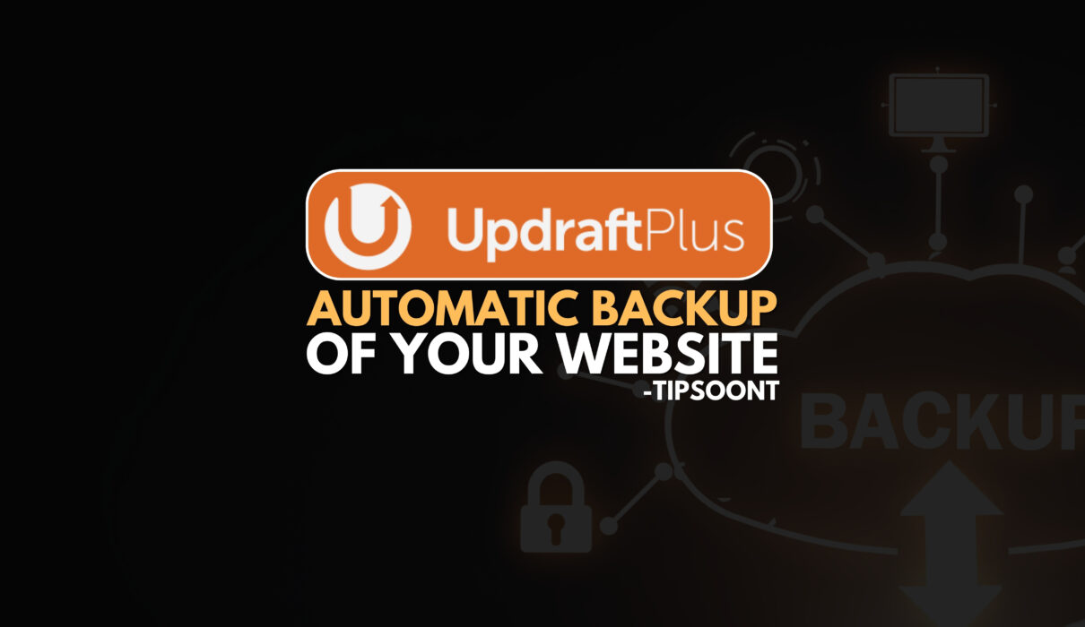 Detailed Updraft Blog to Secure Your WordPress Website Using Updraft Plus Backups in 2024
