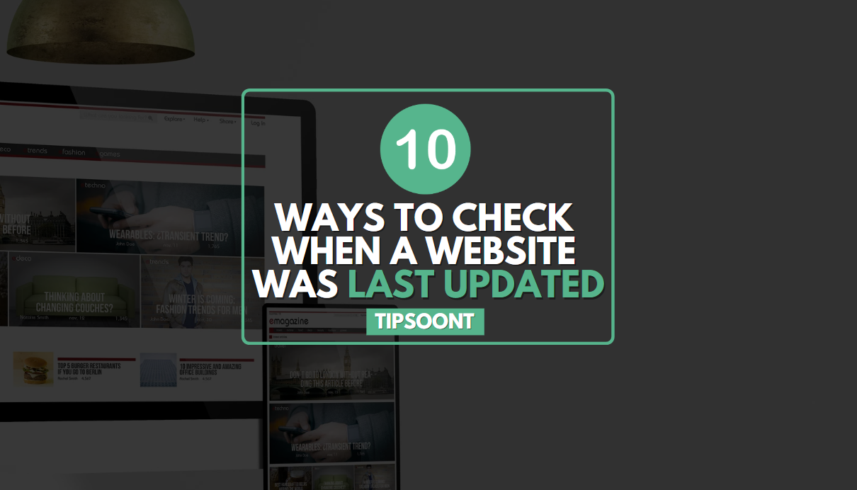 Ways to Check When a Website Was Last Updated