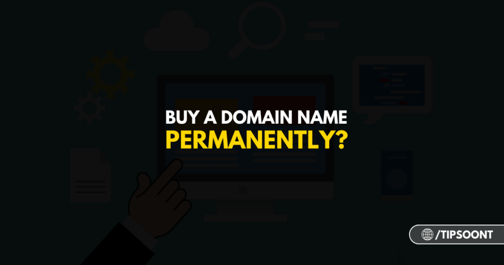 How to Buy a Domain Name Permanently?
