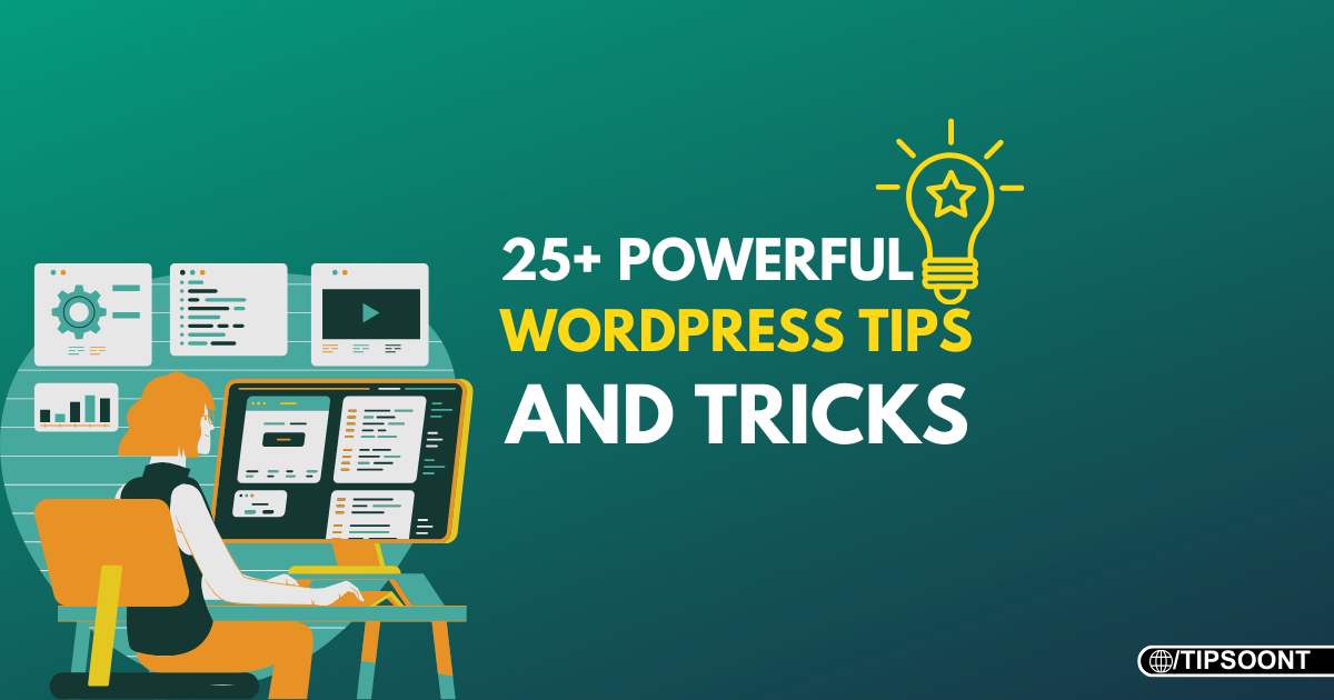 Powerful WordPress Tips and Tricks You Never Know