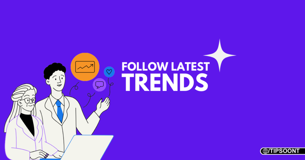 Stay Updated with the Latest Trends