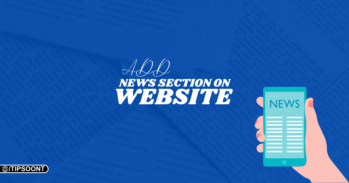 Why a News Section on Website is Necessary and How to Make