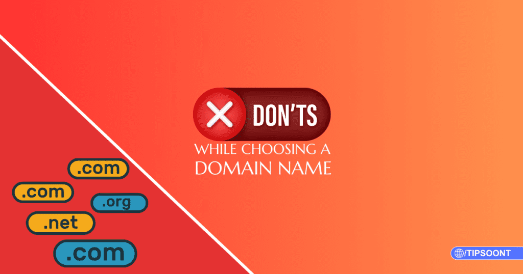 Top Dont's While Choosing a Domain Name