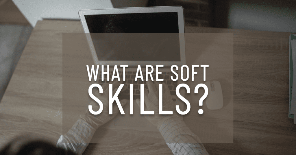What are soft skills?