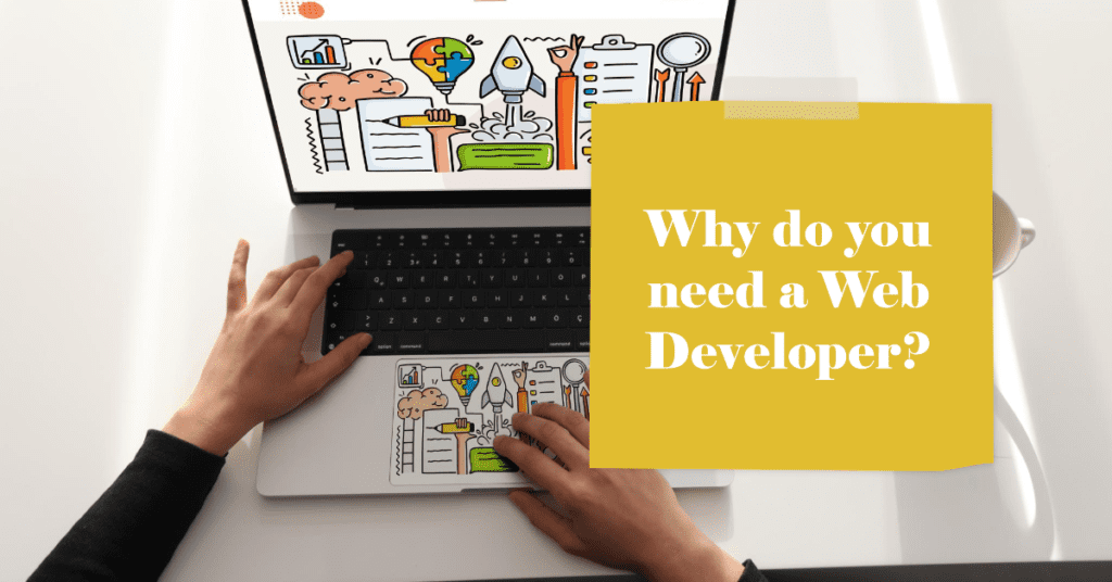 Why Do You Need a Web Developer