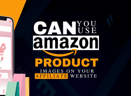 Can I Use Amazon Product Images on My Affiliate Website find the best ways
