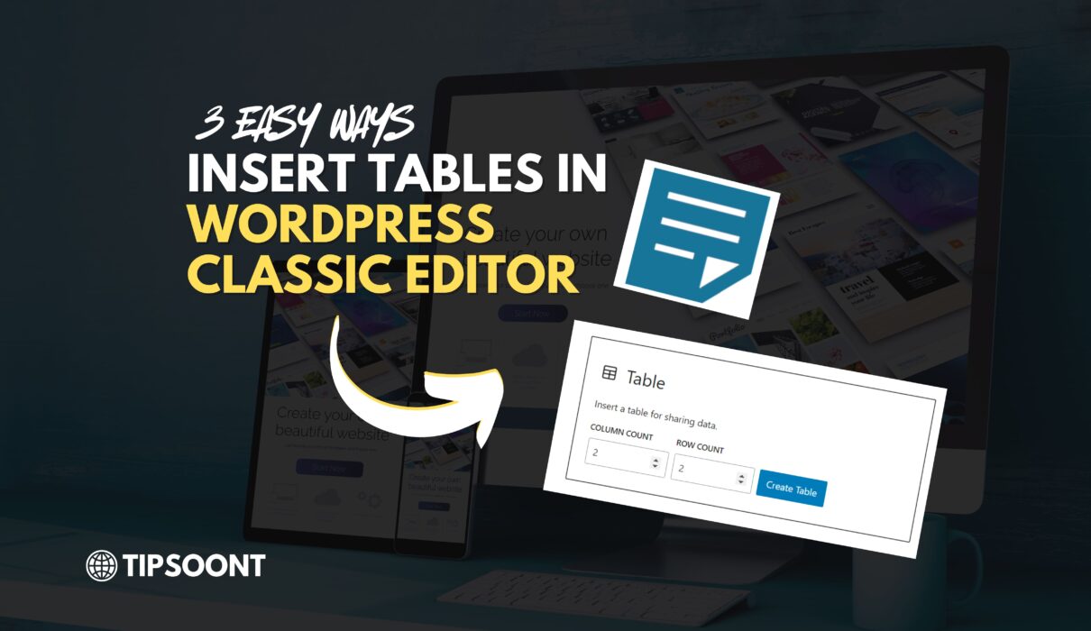 Insert Tables In WordPress Classic Editor