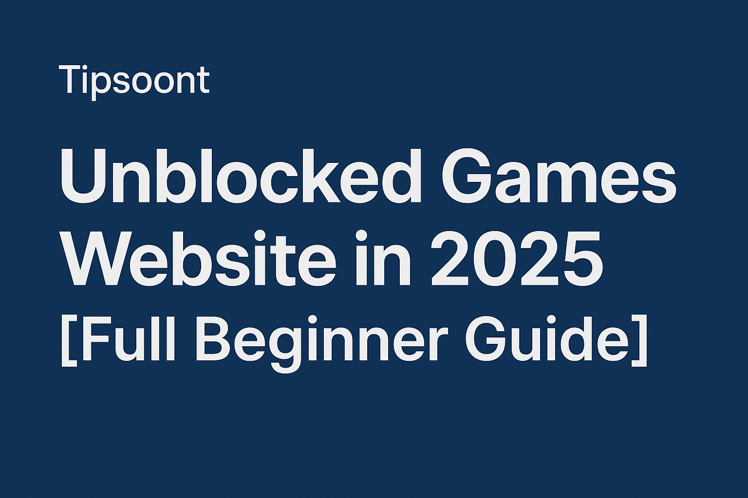 How to make your own unblocekd gaming website complete guide for 2025